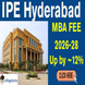 IPE Hyderabad Releases MBA Fee Structure for Batch 2026–28; ₹1 lakh hike from last year